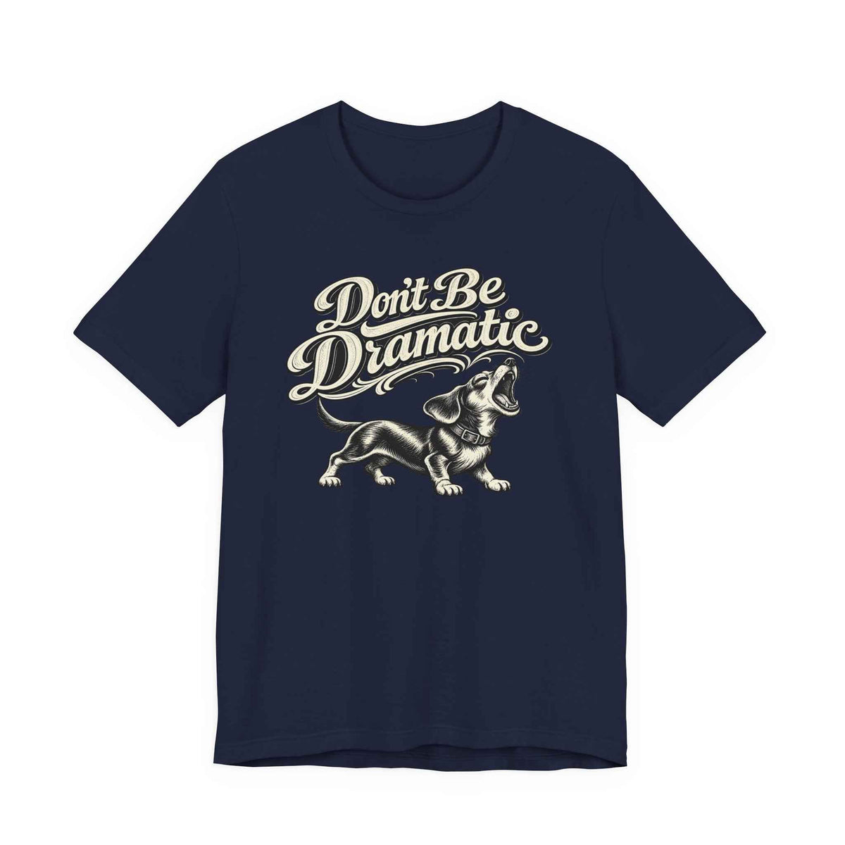 Don't Be Dramatic Tee