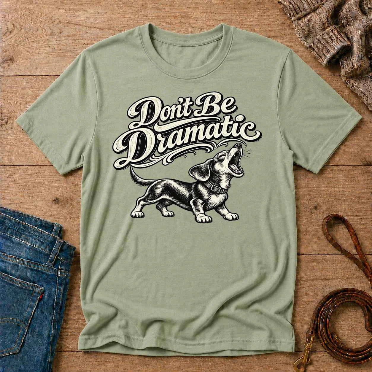 Don't Be Dramatic Tee